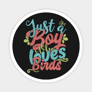 Just A Boy Who Loves Birds - Farmers Gift product Magnet